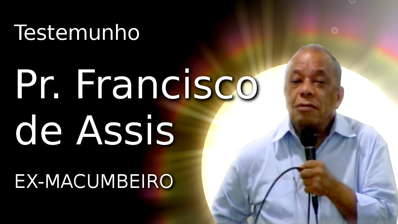 Testemunho Francisco de Assis - Ex-macumbeiro e dono de terreiro - ccsc