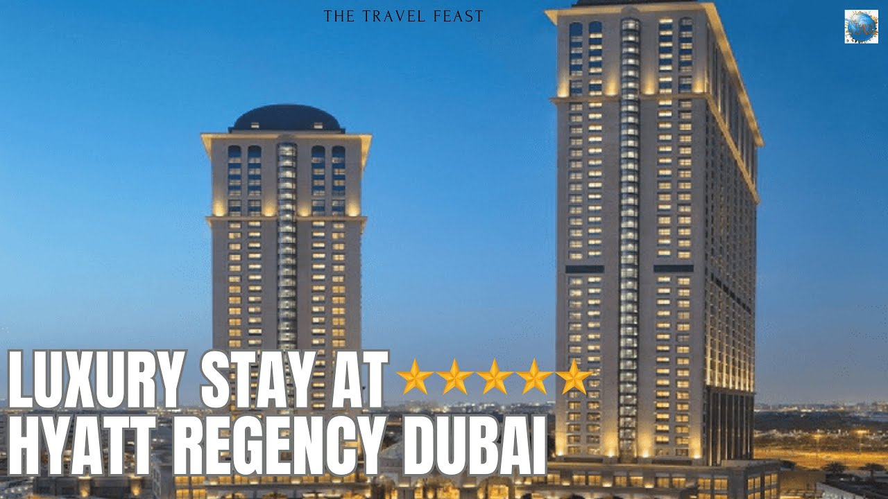 Hyatt Regency Dubai Creek Heights | Hyatt Regency Hotel |Dubai Staycation |Tour & Review |Staycation