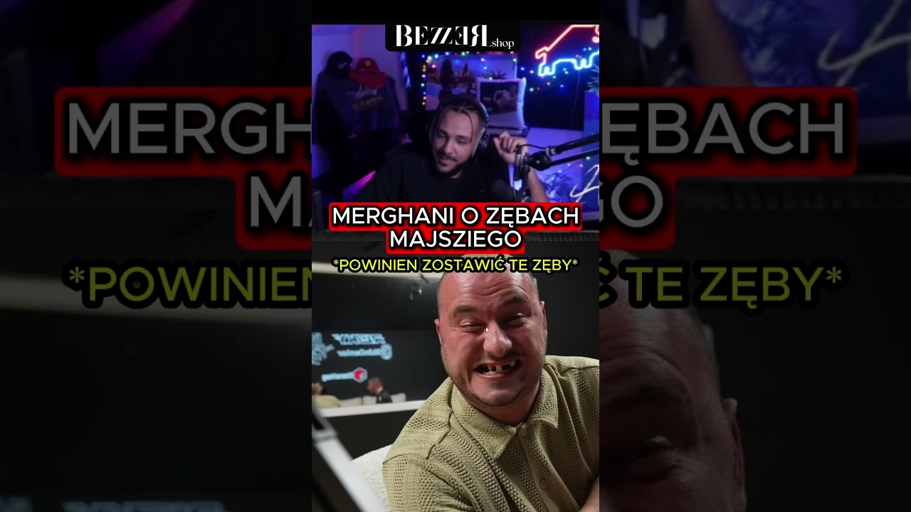 MERGHANI O ZĘBACH MAJSZIEGO *POWINIEN ZOSTAWIĆ* 