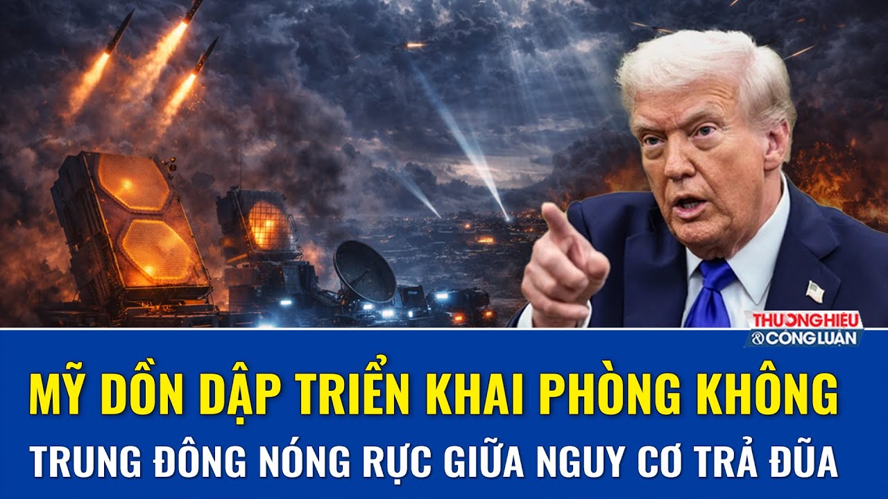 Mỹ ồ ạt triển khai thêm hàng loạt vũ khí, Trung Đông bước vào giai đoạn căng thẳng mới | THCL
