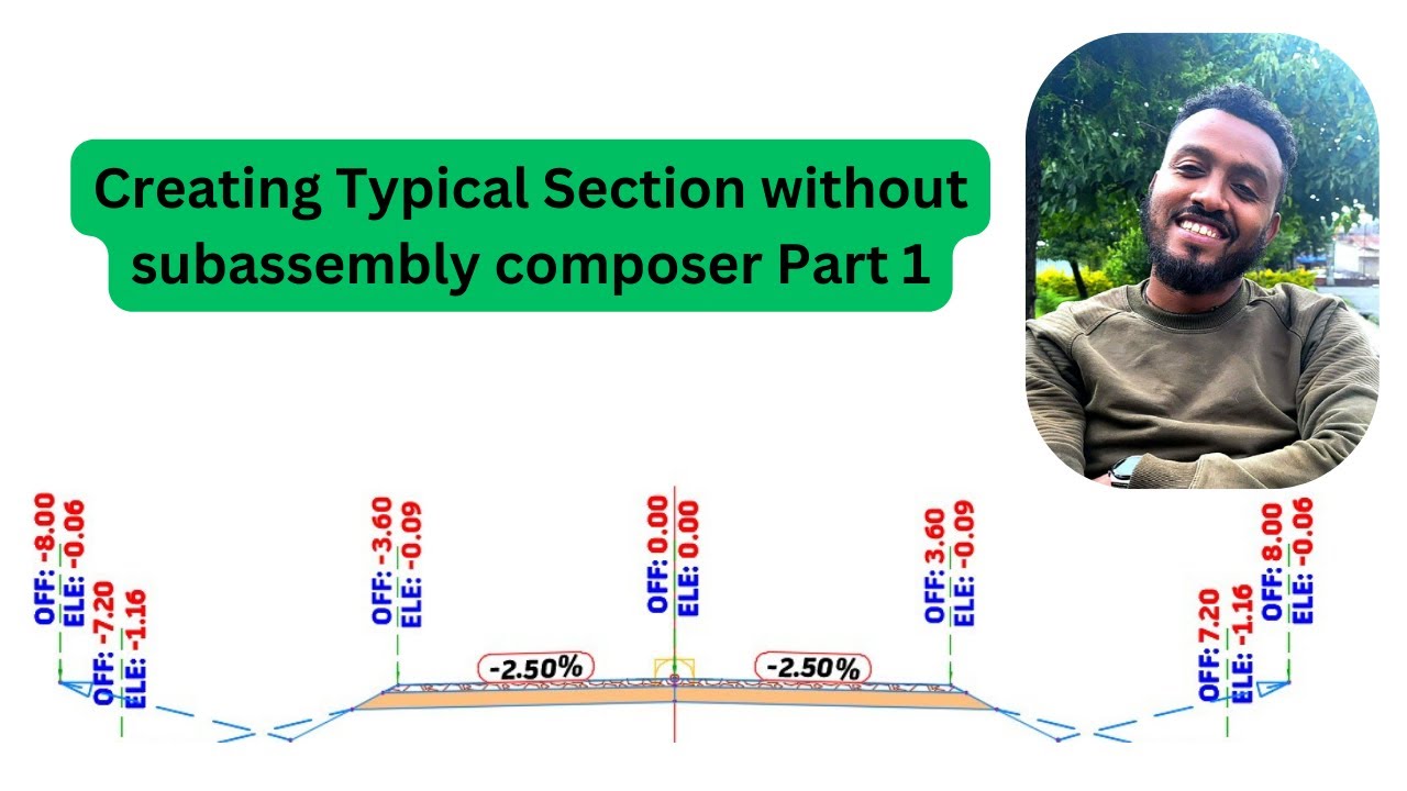 Creating Typical Section without subassembly composer Part 1
