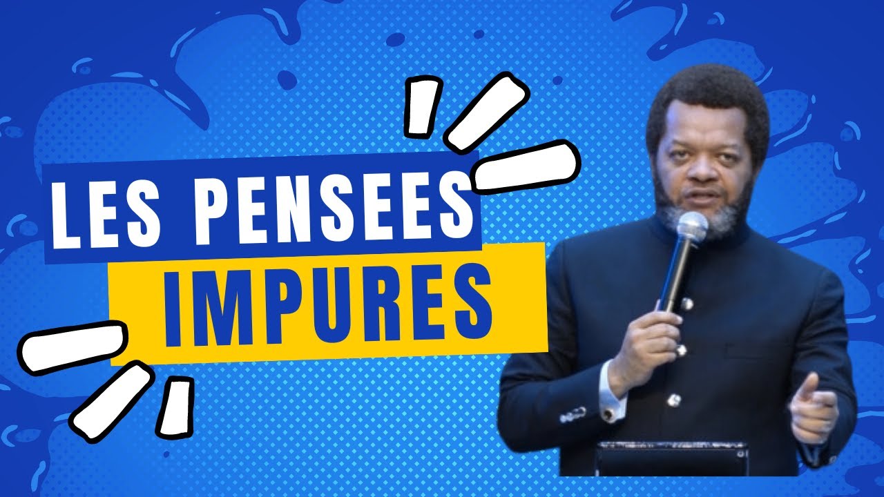 LA VERITE QUE VOUS IGNOREZ SUR LES PENSEES IMPURES | Pst Marcello Tunasi