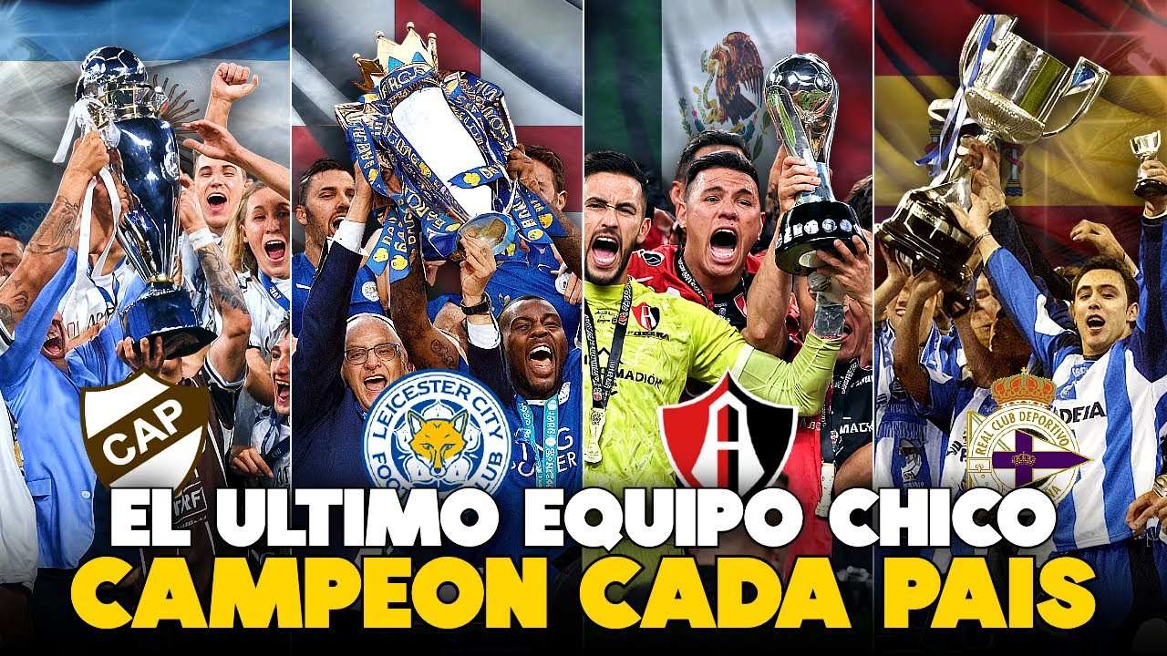 El Último Equipo "Chico" Campeón de Cada País