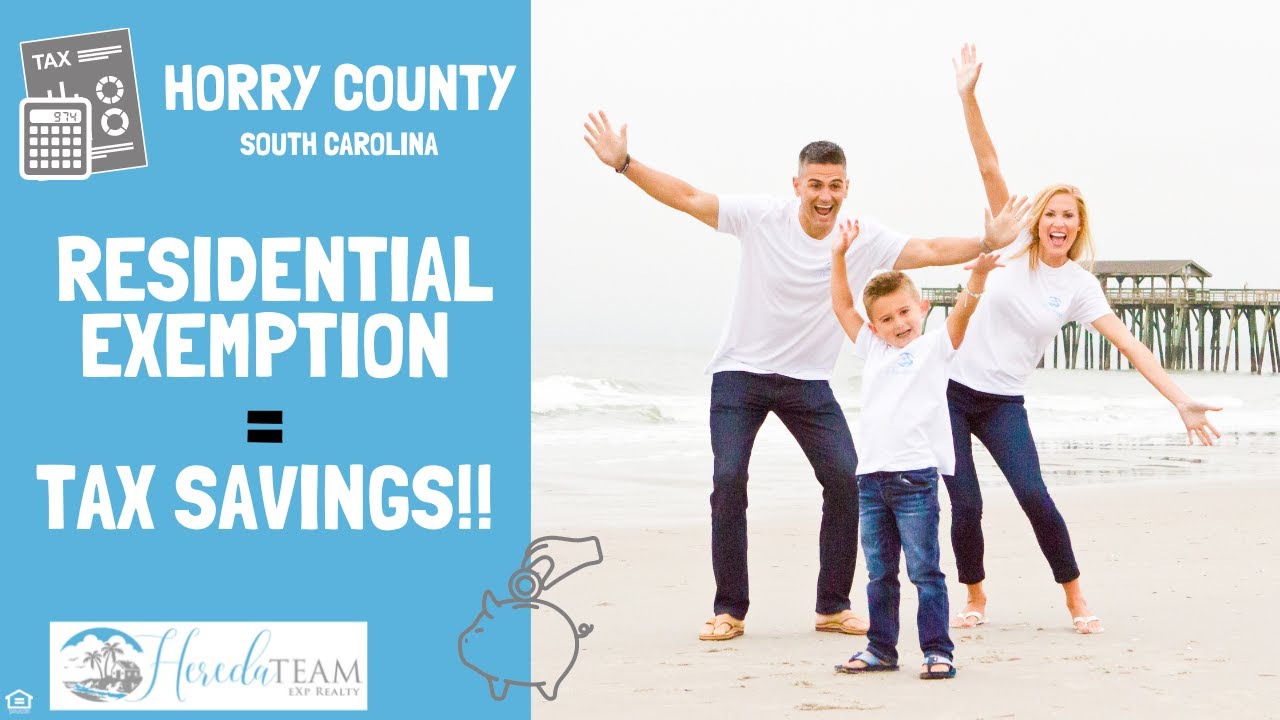 Horry County Property Tax - Residential Exemption TAX SAVINGS!!!
