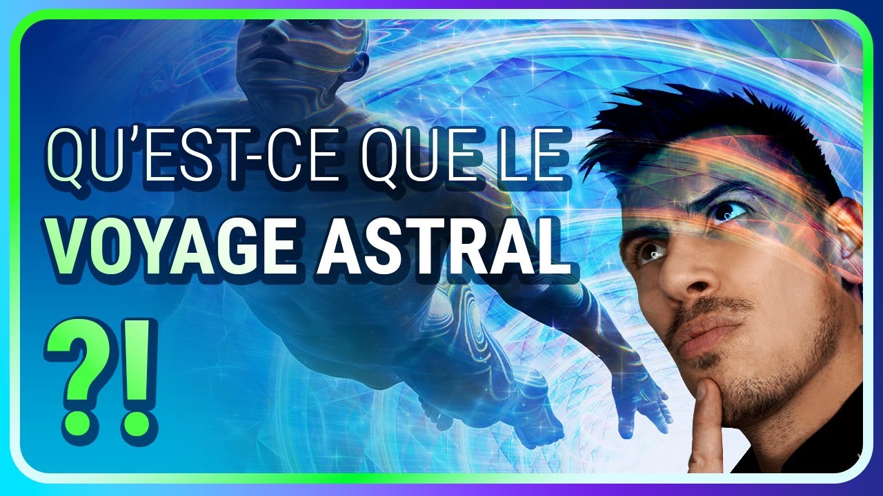 QU'EST CE QUE LE VOYAGE ASTRAL ?! 🌟Explications...