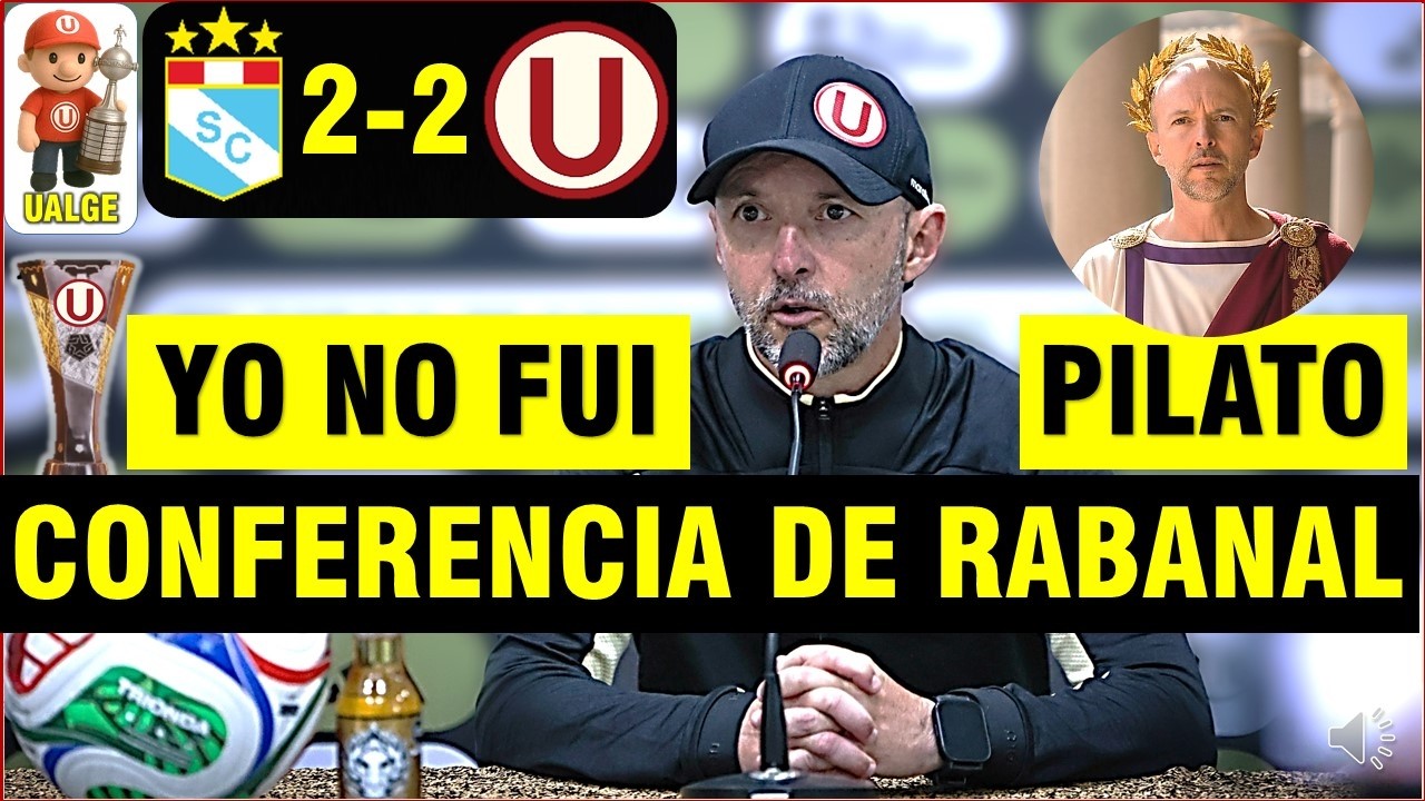 CONFERENCIA DE PRENSA JAVIER RABANAL SPORTING CRISTAL 2-2 UNIVERSITARIO DE DEPORTES