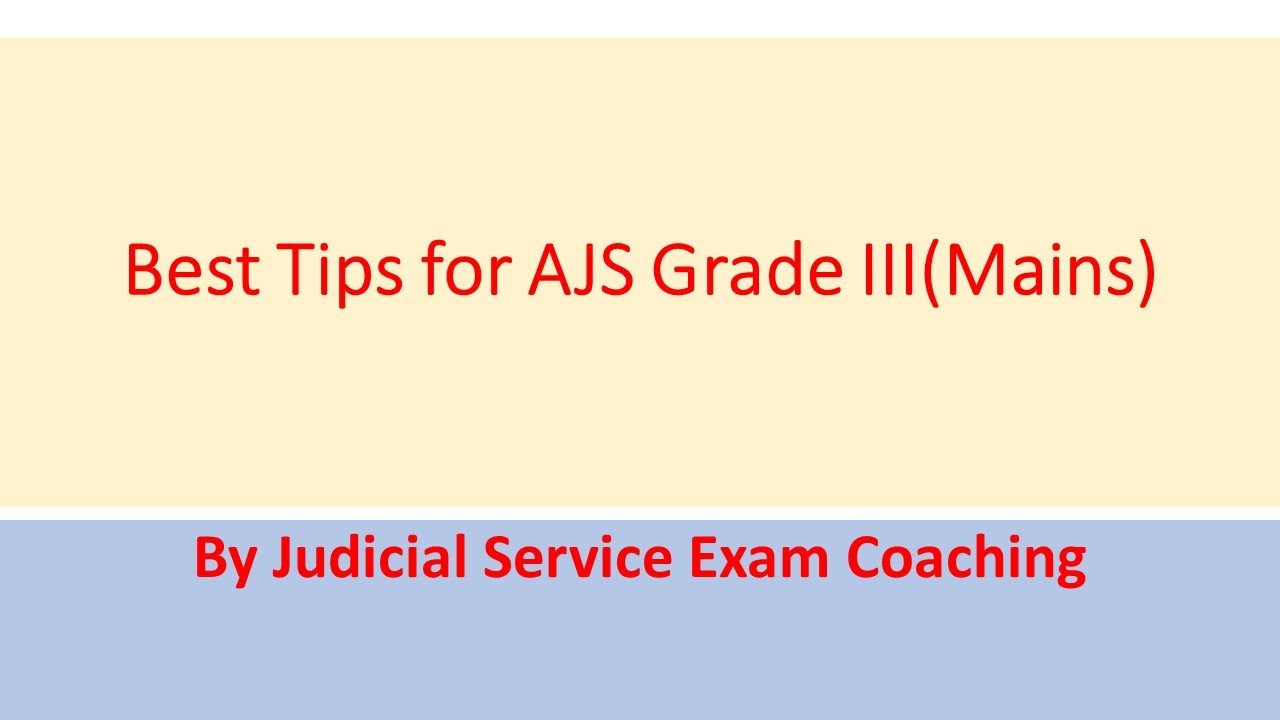 Best tips to crack AJS Grade III (Mains)