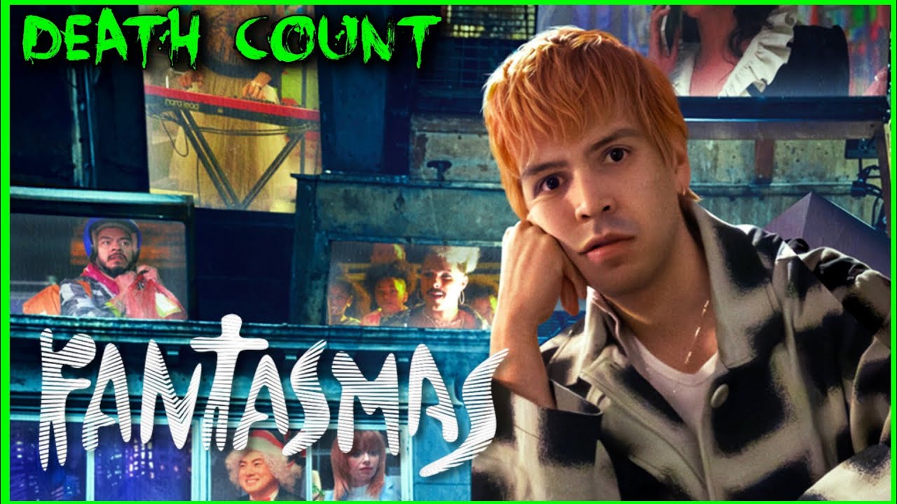 Fantasmas (2024) DEATH COUNT