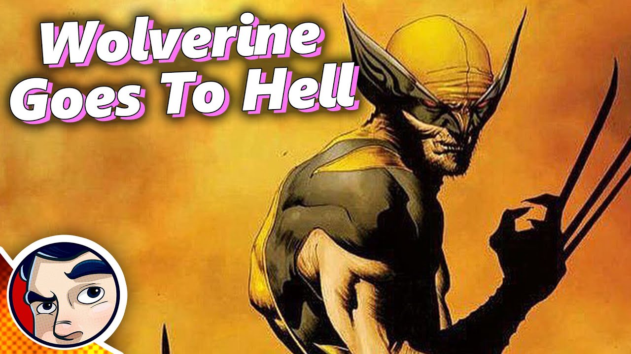 Wolverine Goes to Hell - Full Story From Comicstorian