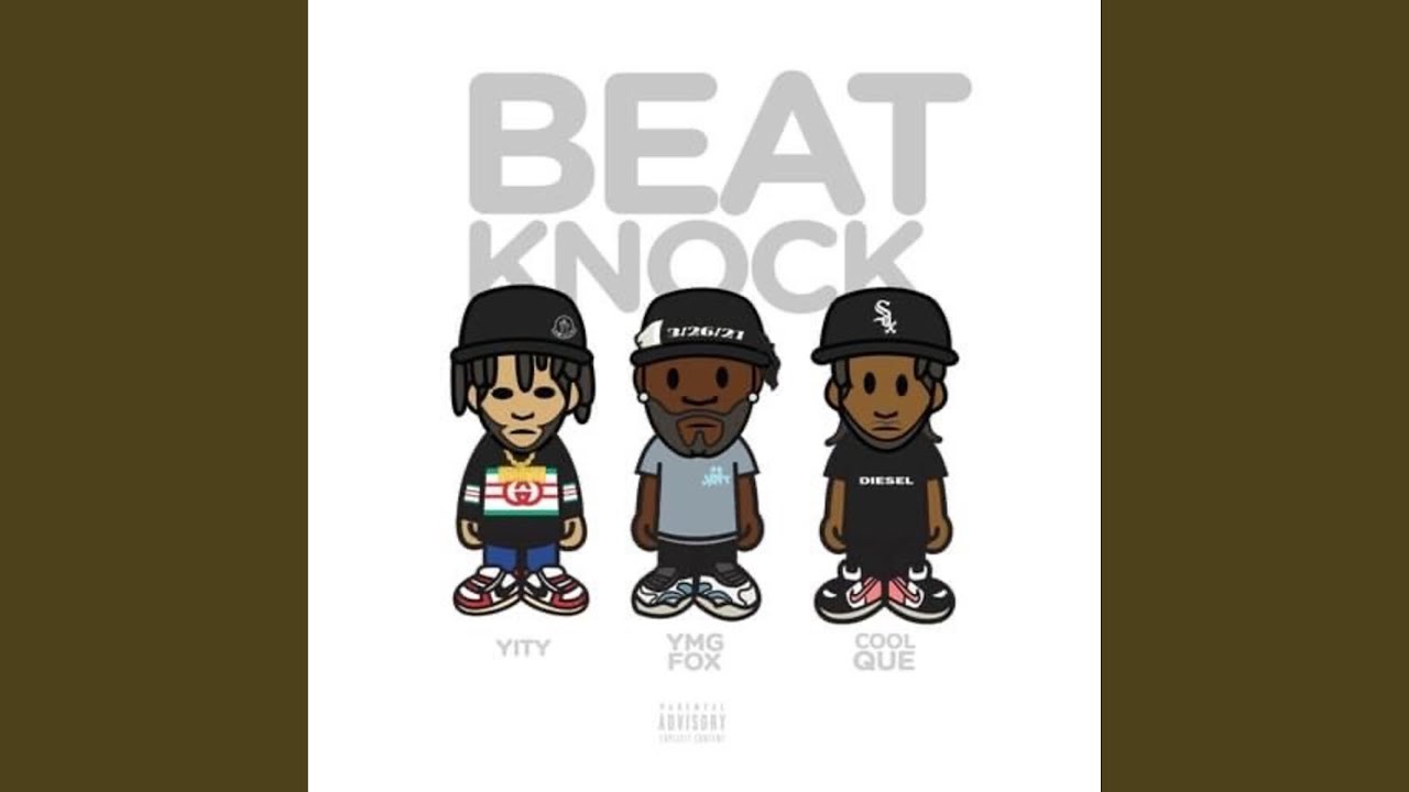 Beat Knock (feat. YMG Fox, Cool Que & Tye Beats)