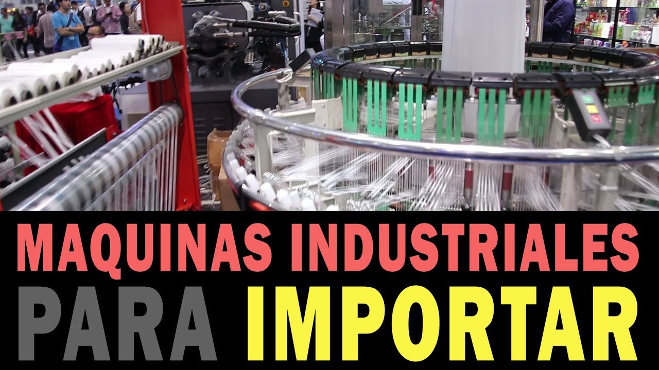 Maquinas Industrial para Importar | Maquinarias para Fabricas
