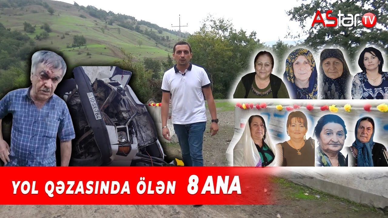 Ziyarətdən qayıdarkən dəhşətli qəzada ölən 8 ANA