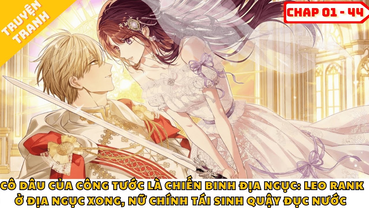 Cô Dâu Của Công Tước Là Chiến Binh Địa Ngục: Leo Rank Ở Địa Ngục Xong, N9 Tái Sinh Quậy Đục Nước