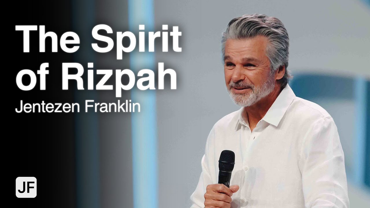 The Spirit of Rizpah I Jentezen Franklin