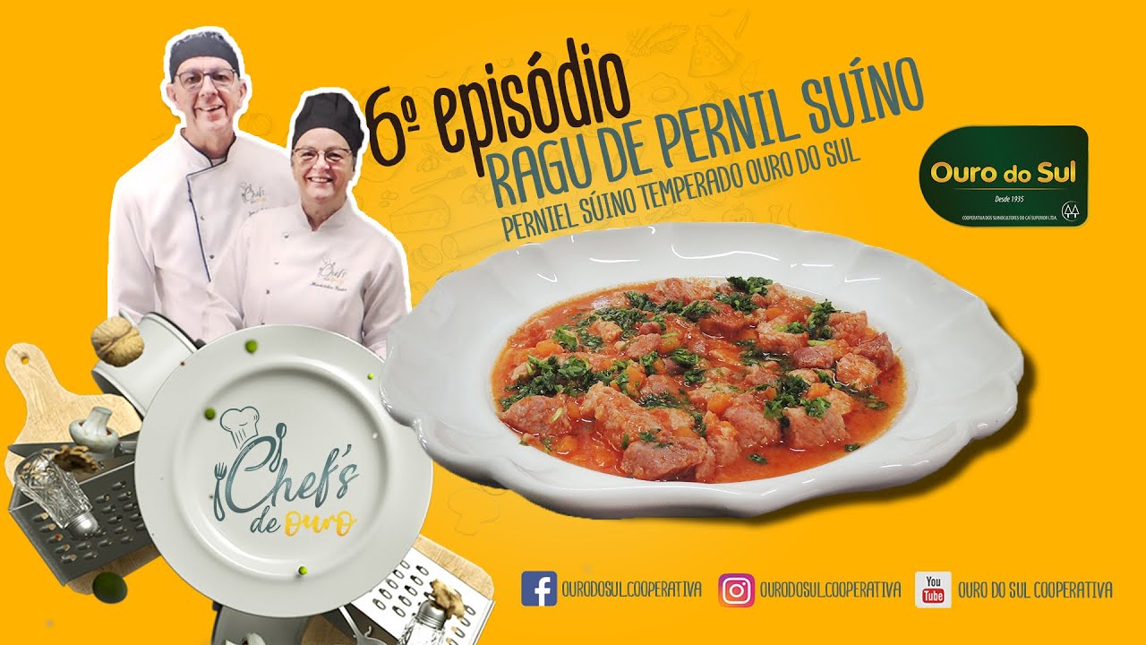 Chef's de Ouro - Episódio 6 - Ragu de Pernil Suíno Temperado Ouro do Sul