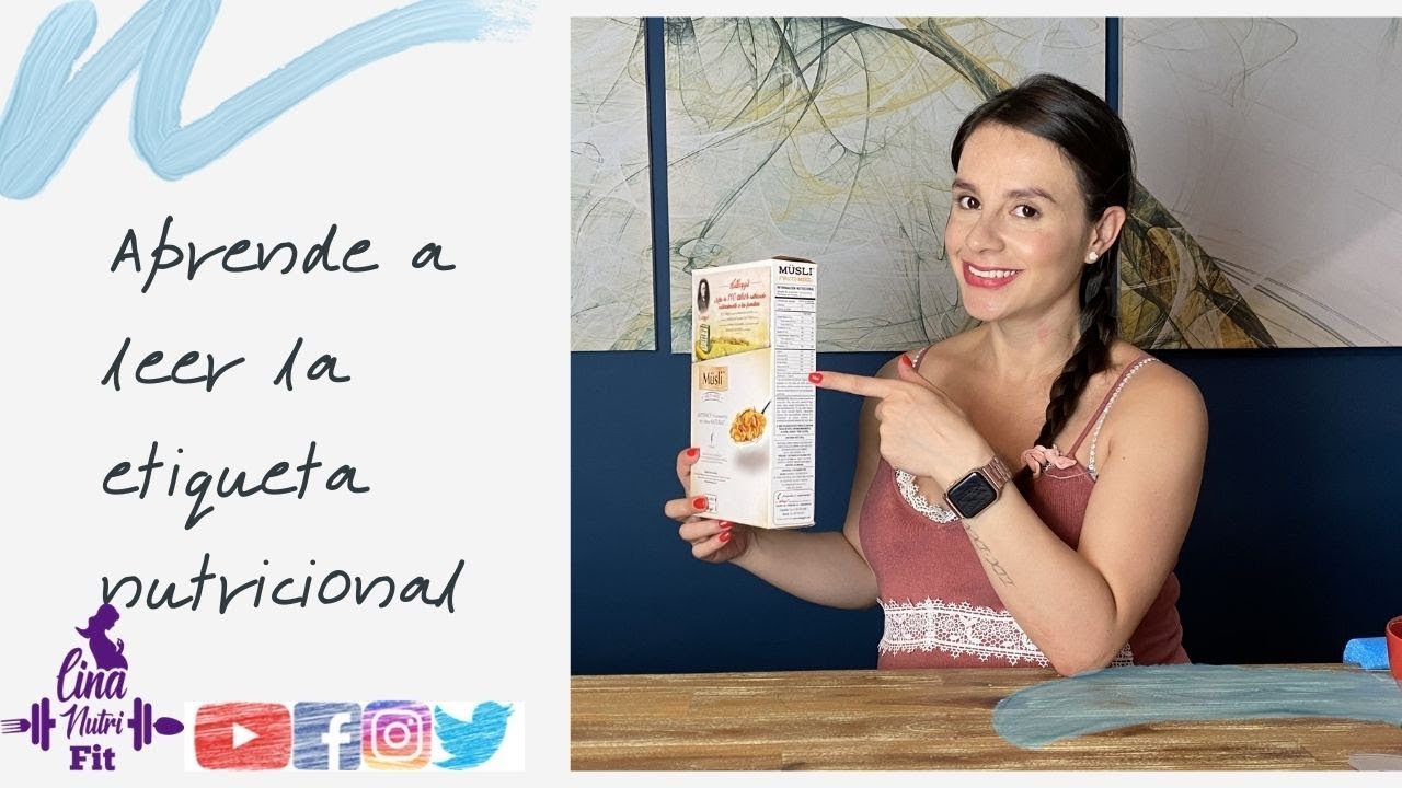 C&oacute;mo leer la informaci&oacute;n nutricional de los alimentos? | Por una Nutricionista