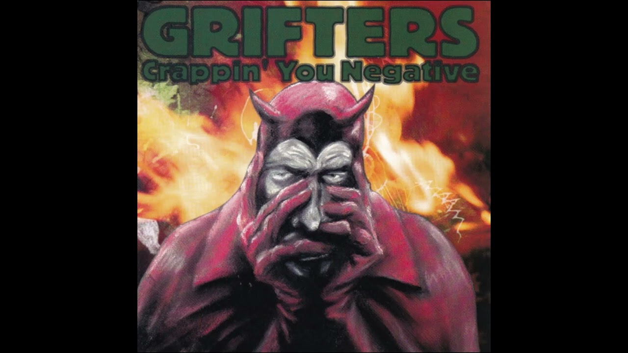 Grifters - Crappin' You Negative [Vinyl Rip] - Side A