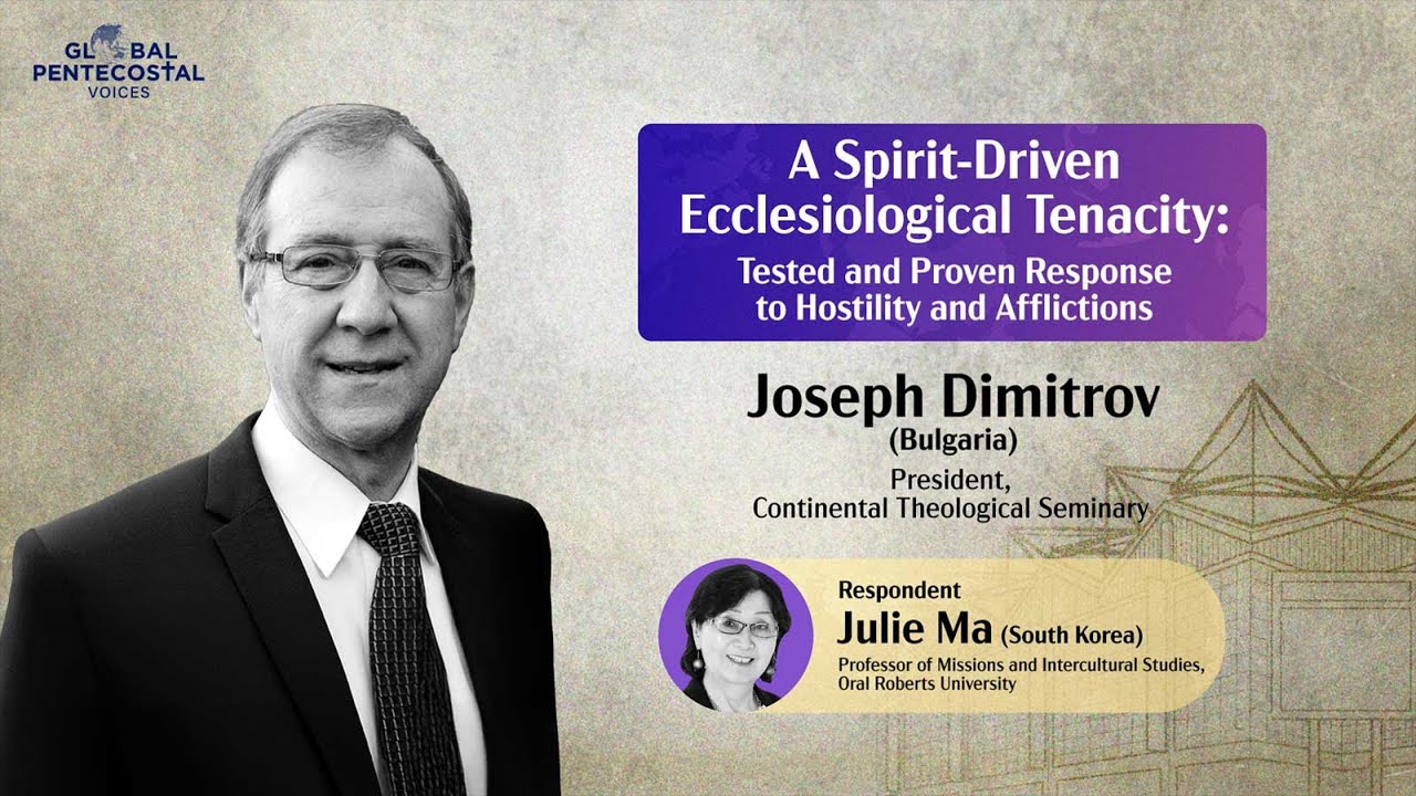 Dr Joseph Dimitrov: A Spirit-Driven Ecclesiological Tenacity