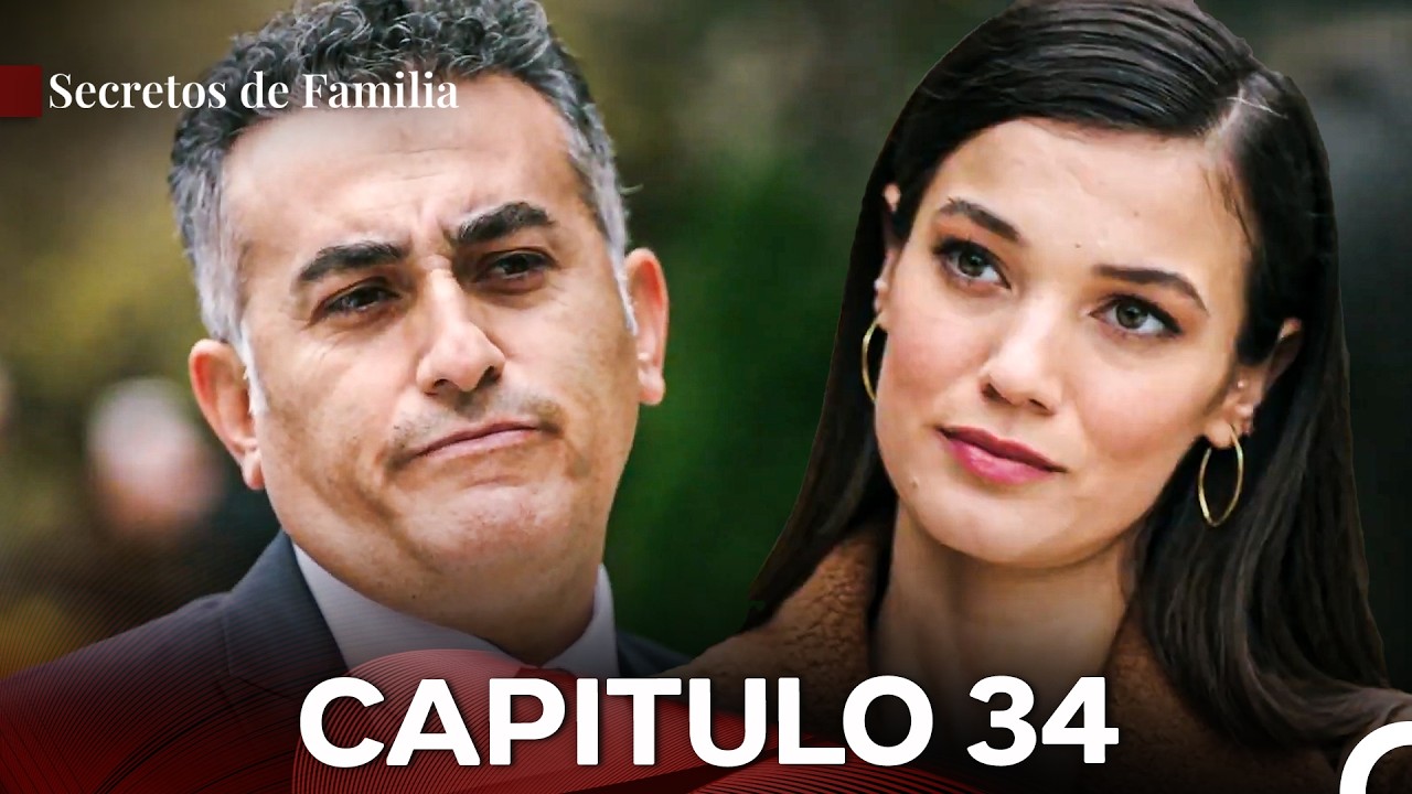 Secretos de Familia Cap&iacute;tulo 34 (Doblado En Espa&ntilde;ol)
