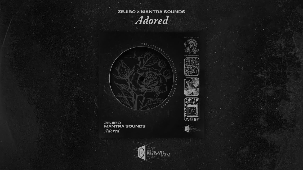 Mantra Sounds x zejibo - Adored [The Gradient Perspective Records]