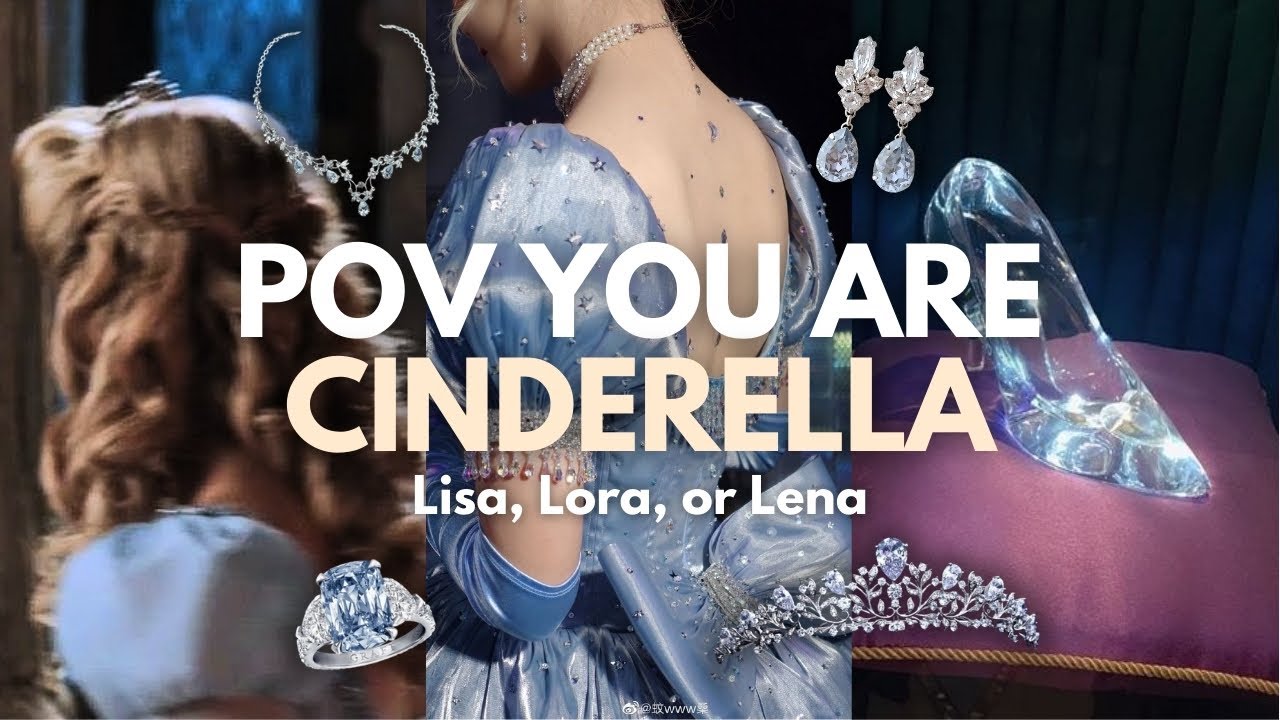 POV You are Cinderella | Lisa, Lora or Lena