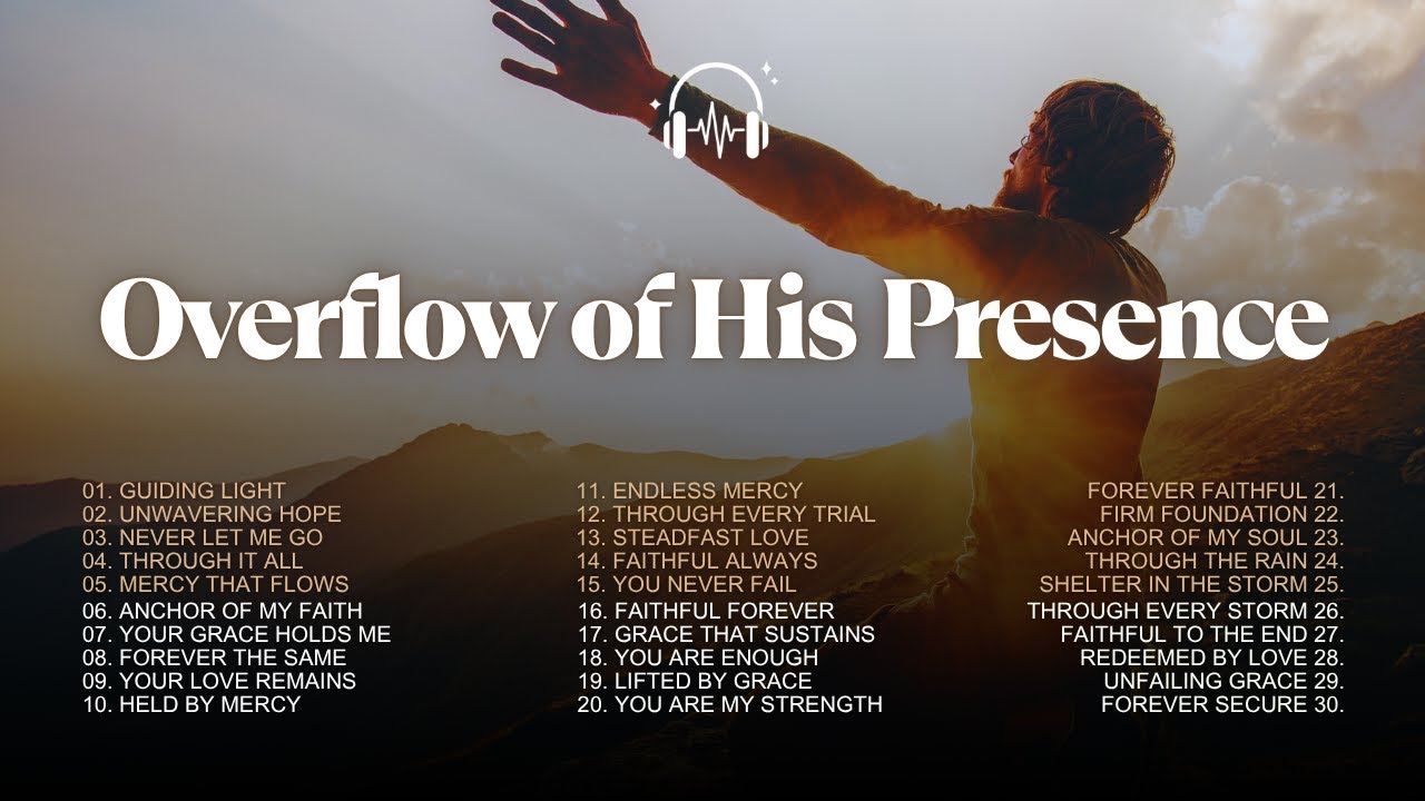 Spirit-Filled Non-Stop Worship | Overflow of His Presence