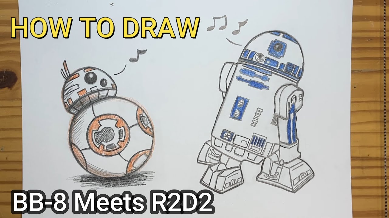 HOW TO DRAW - BB-8 Meets R2D2 (Step by Step Tutorial)| Hull Lot Of Drawings
