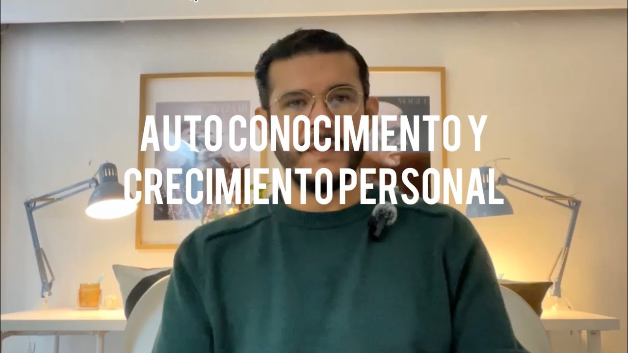 Autoconocimiento y Crecimiento Personal 