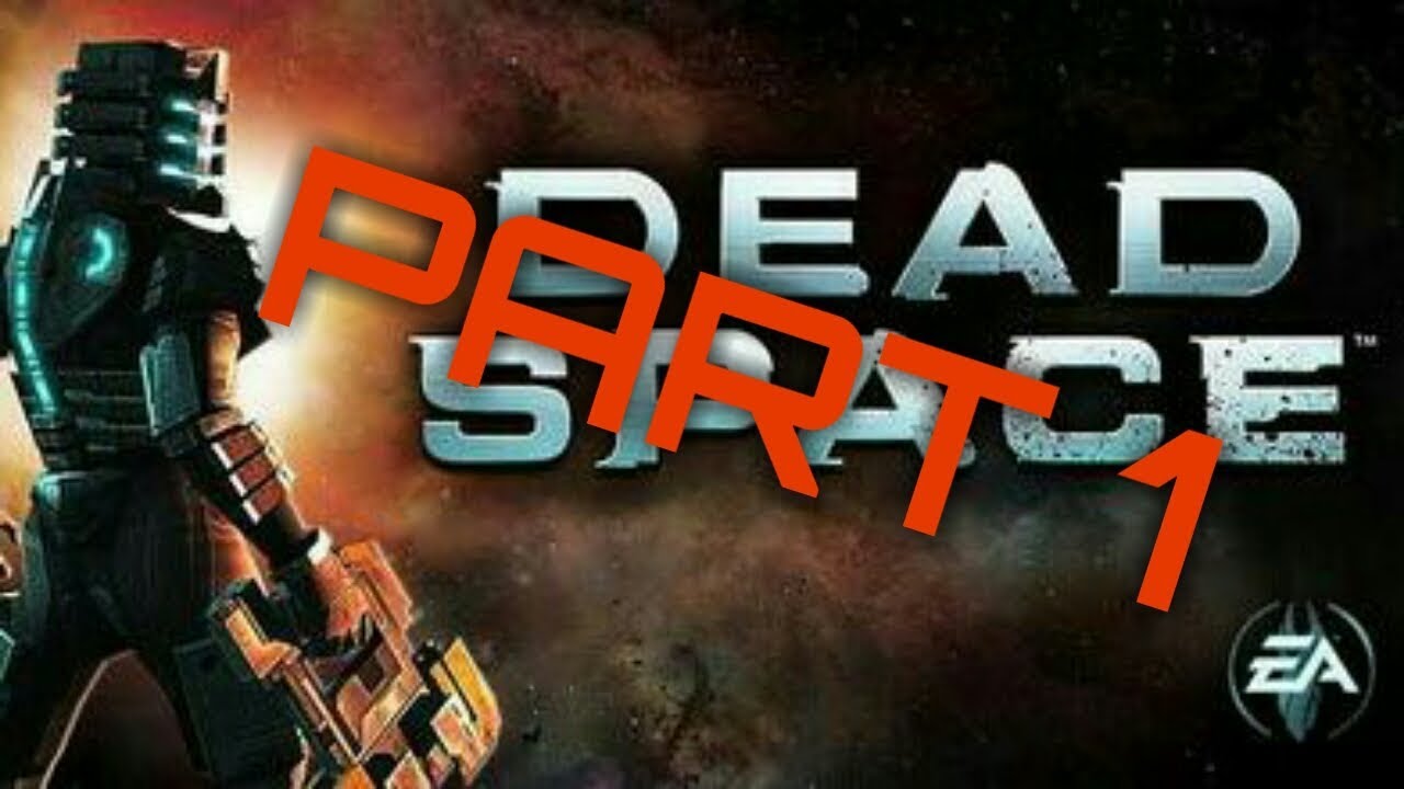 Dead Space - Part 1 |  Nostalgia...