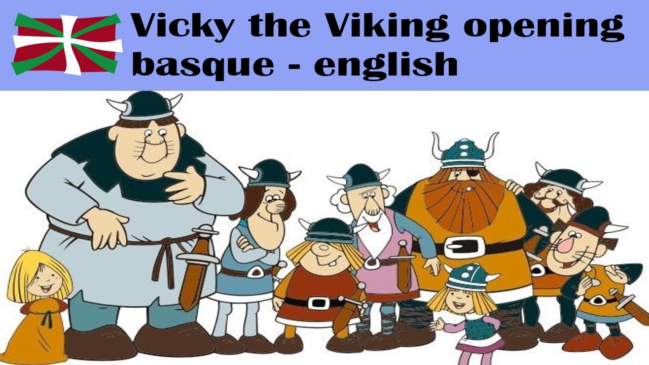Vicky the Viking BASQUE opening (Vicky Bikingoa)