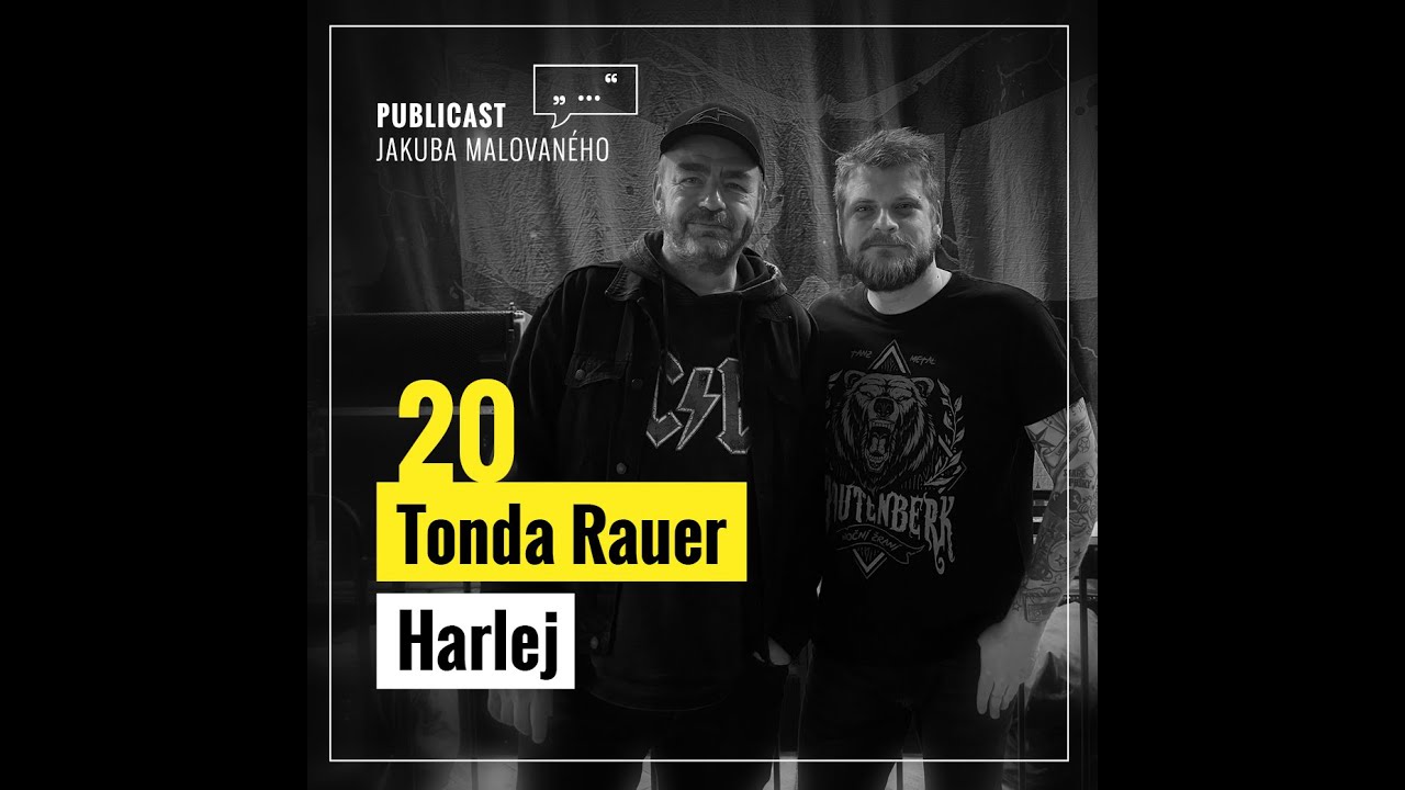 Publicast #20: Tonda Rauer | Harlej
