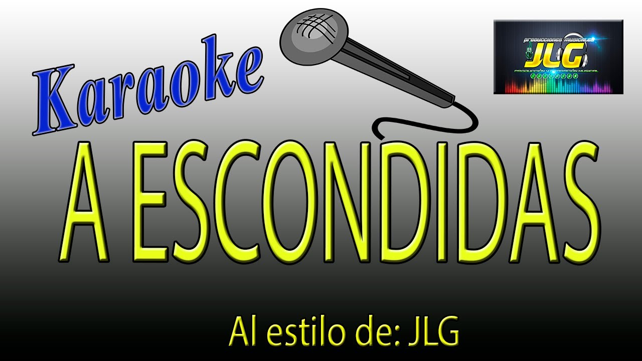 A ESCONDIDAS Karaoke JLG  Mariachi