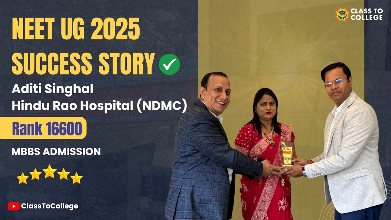 NEET UG 2025 Admission | Aditi Singhal at NDMC Medical College | Testimonial | ClassToCollege