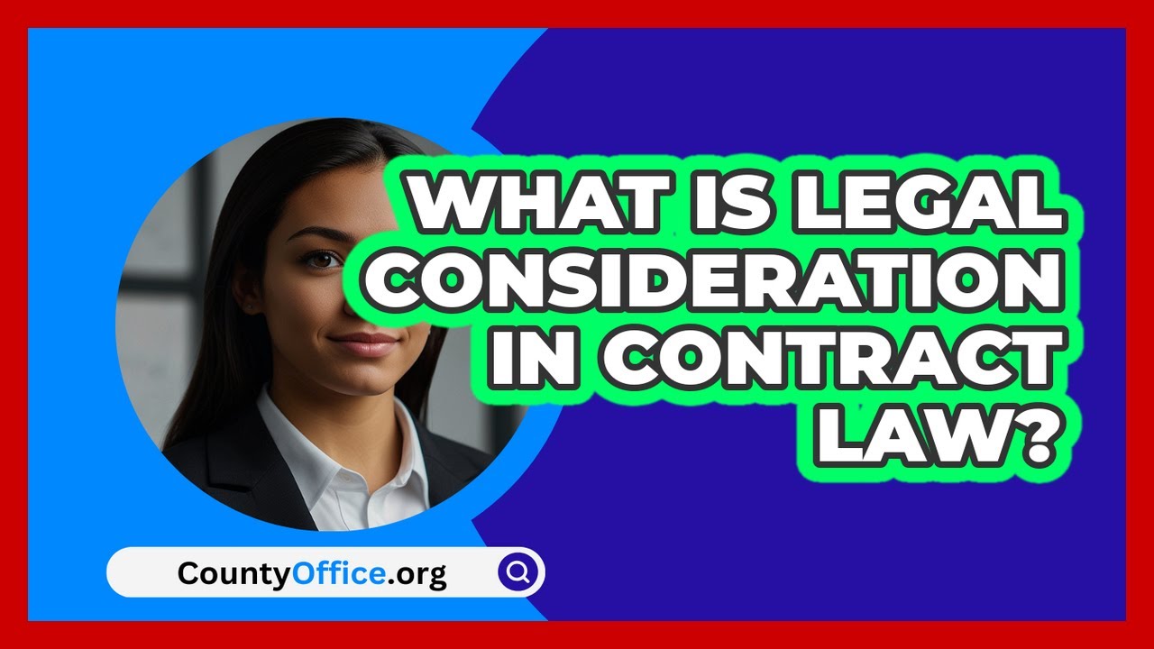 What Is Legal Consideration In Contract Law? - CountyOffice.org