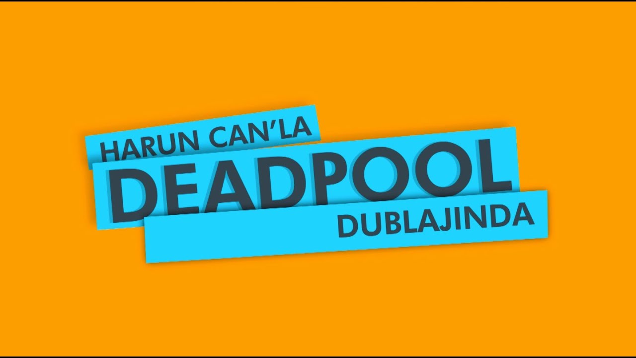 Harun Can'la Deadpool Dublajında / Dubbing of Deadpool with Harun Can