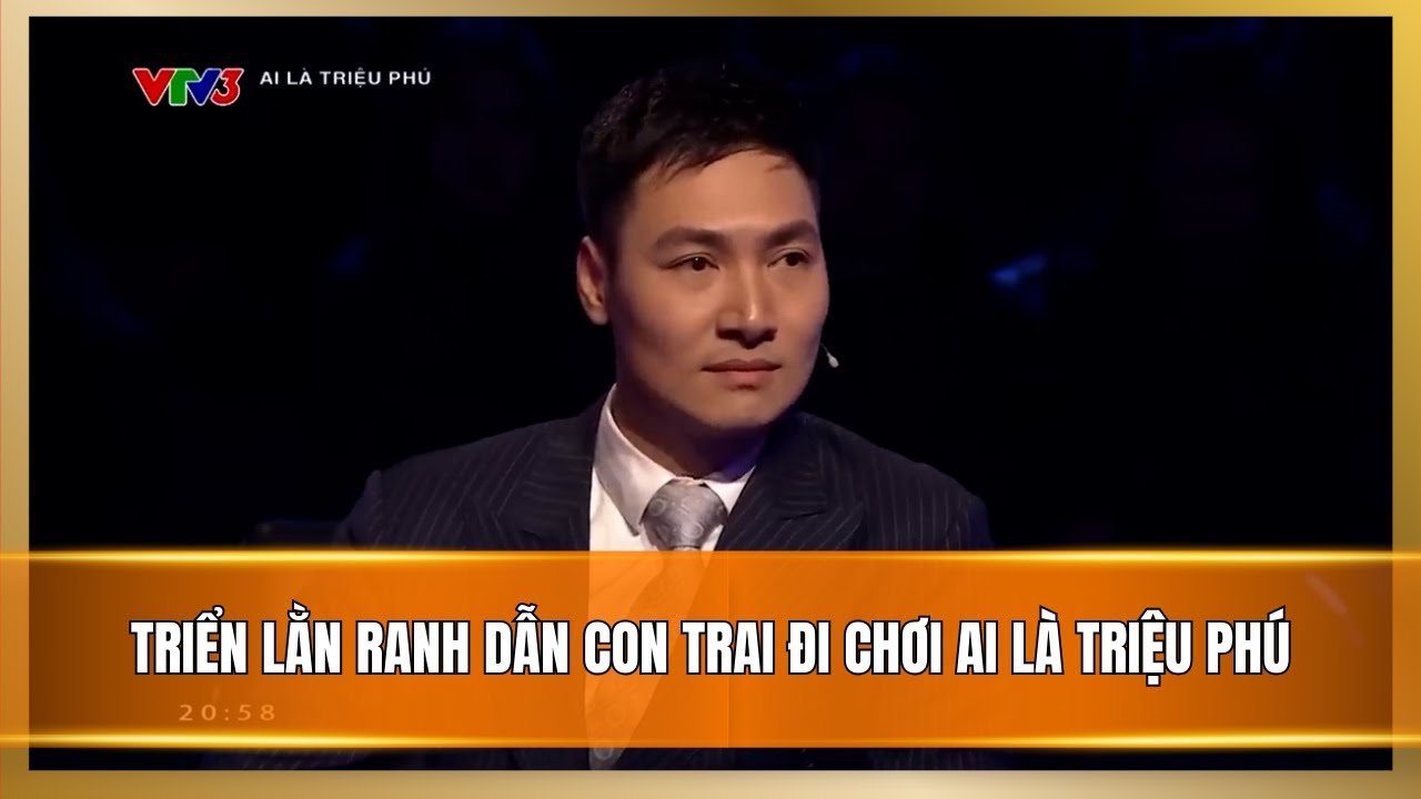 Triển Lằn Ranh dẫn con trai đi chơi Ai là triệu phú