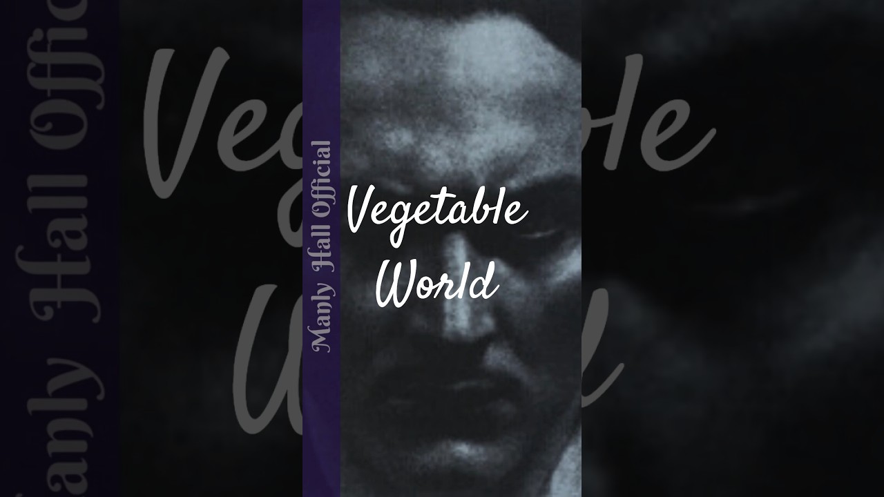 Мэнли Холл: Мир овощей