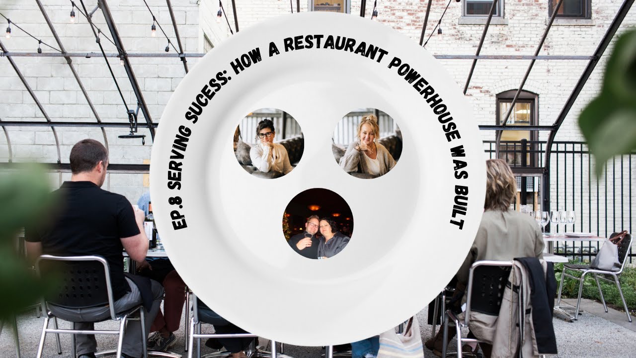 Episode 7 - Serving Success...How a Restaurant Powerhouse was Built