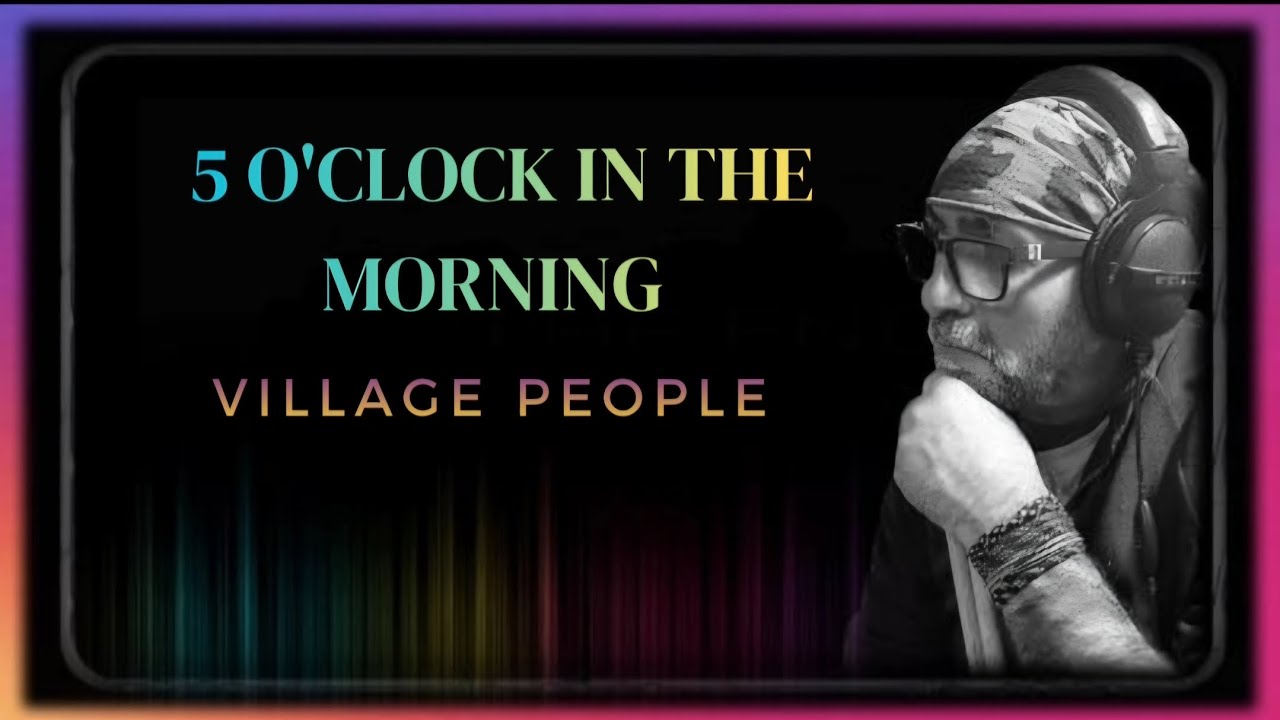 Drum Cover : 5 O'CLOCK IN THE MORNING ( VILLAGE PEOPLE ) 
