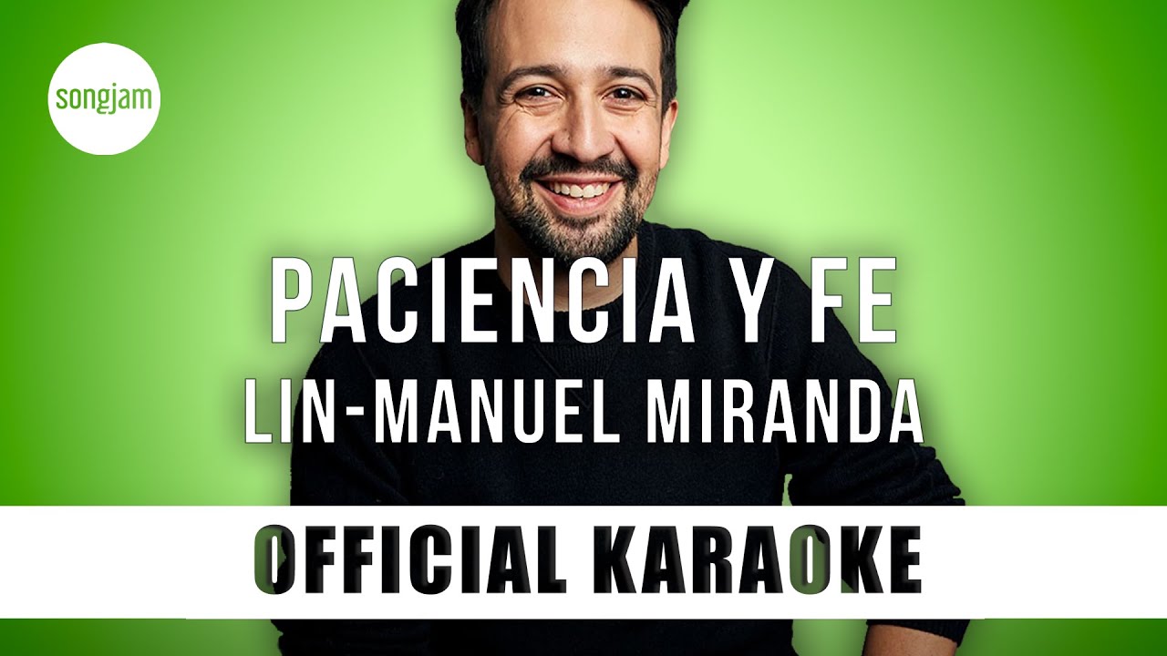 Lin-Manuel Miranda - Paciencia Y Fe (Official Karaoke Instrumental) | SongJam