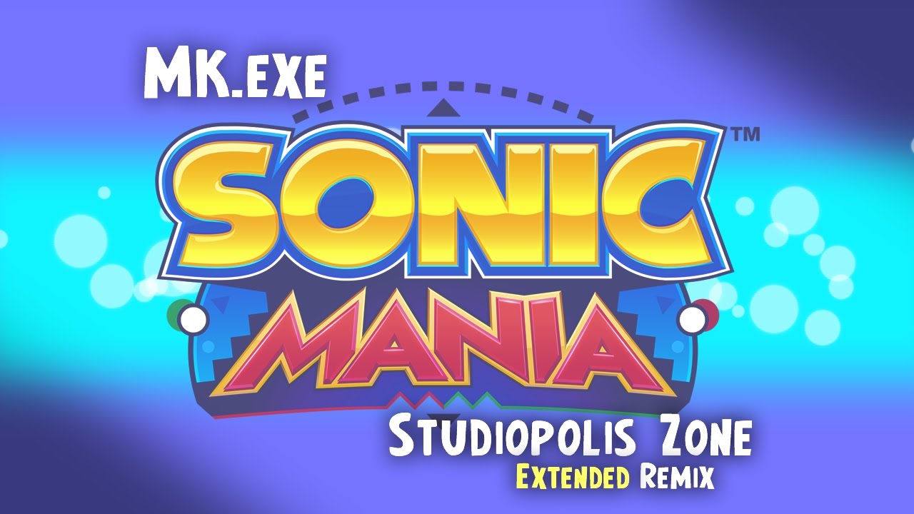Sonic Mania   Studiopoils Zone Act 1 (MK-Extended Remix) [ Free DL]