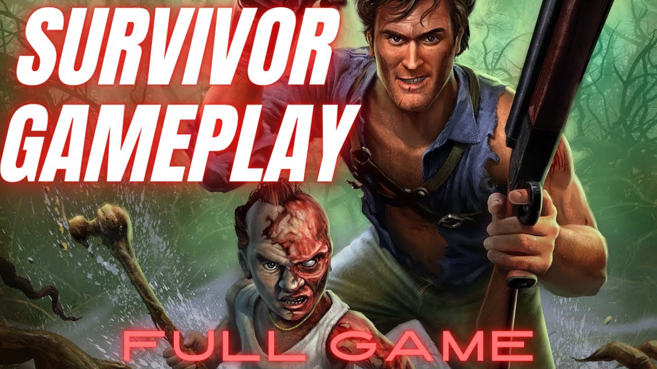 Evil Dead: The Game Official Gameplay - Survivor Vs Demons - Survivor Gameplay (PC ULTRA HD)