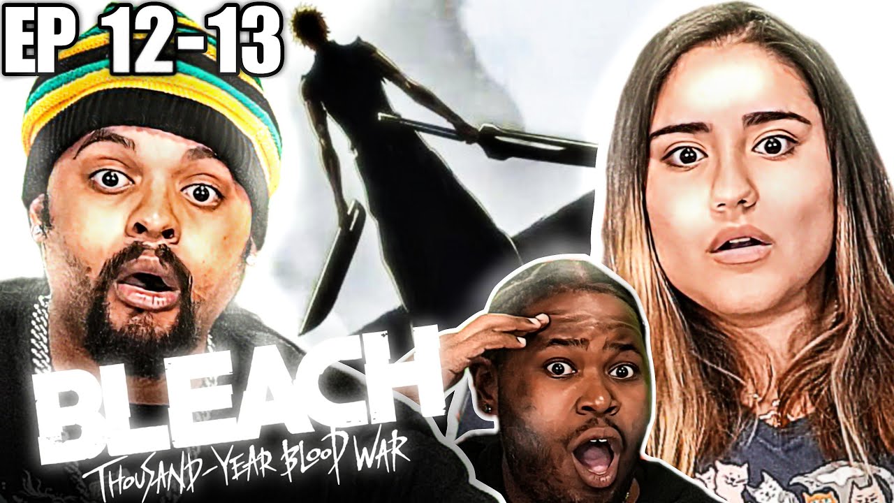 The Battle! Bleach Thousand-Year Blood War Episode 12-13 Reaction Blood
