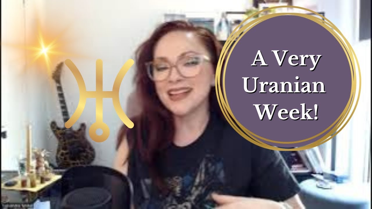 Leo New Moon + A Very Uranian Week