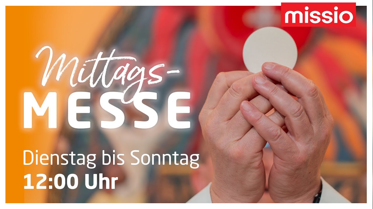 DO. 12.03.2026 -  MITTAGSMESSE BEI MISSIO ÖSTERREICH