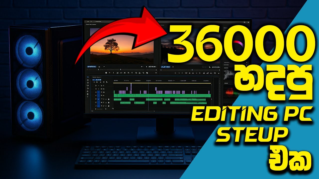 36000ට හදපු   Editing Pc එක  | Built a Video Editing PC for Just Rs. 36,000