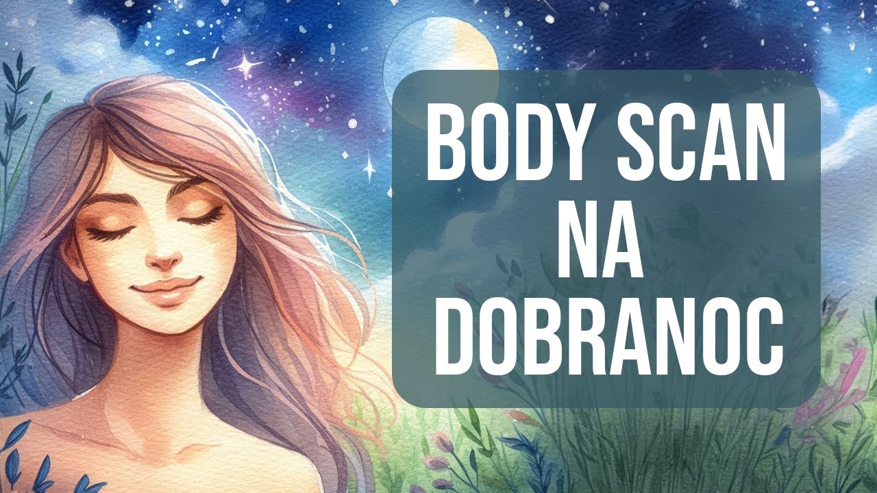 🕊️ Medytacja na Dobranoc - Body Scan i Wizualizacja🌜 Relaks i Głęboki Sen 🛌