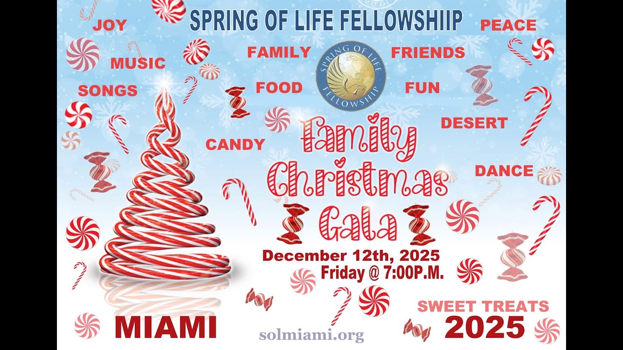 CHRISTMAS GALA 2025 @SPRING OF LIFE FELLOWSHIP CHURCH MIAMI Celebrating the birth of Jesus.