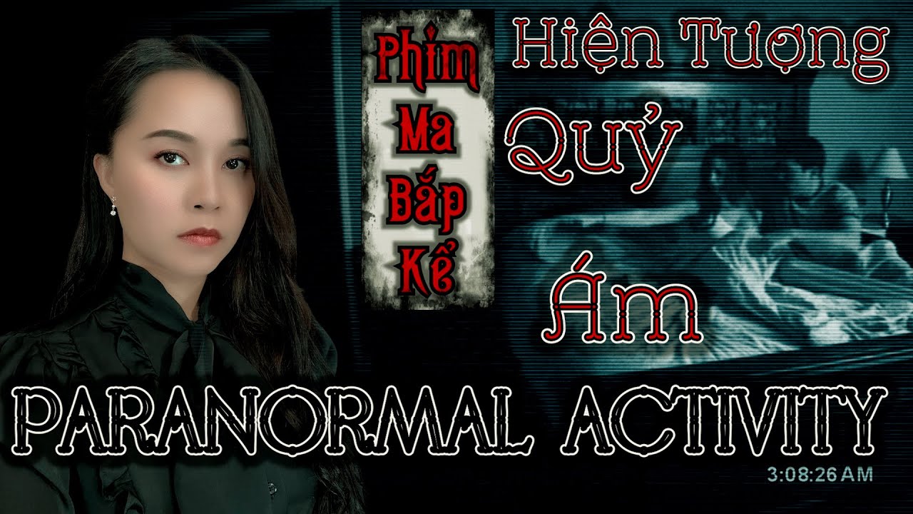Hiện Tượng Quỷ Ám II Chuyện Gì Xảy Ra Khi Bạn Đang Ngủ II Phim Ma Bắp Kể