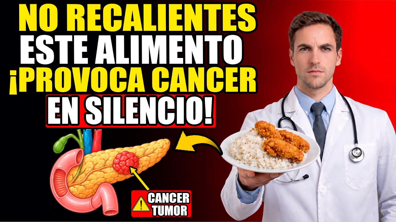 Doctor Revela: 5 Alimentos Recalentados que Aumentan Cáncer de Páncreas